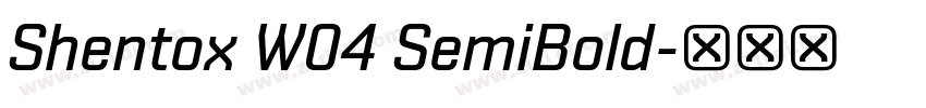 Shentox W04 SemiBold字体转换
